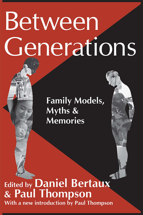 Book cover of Between Generations: Family Models, Myths and Memories