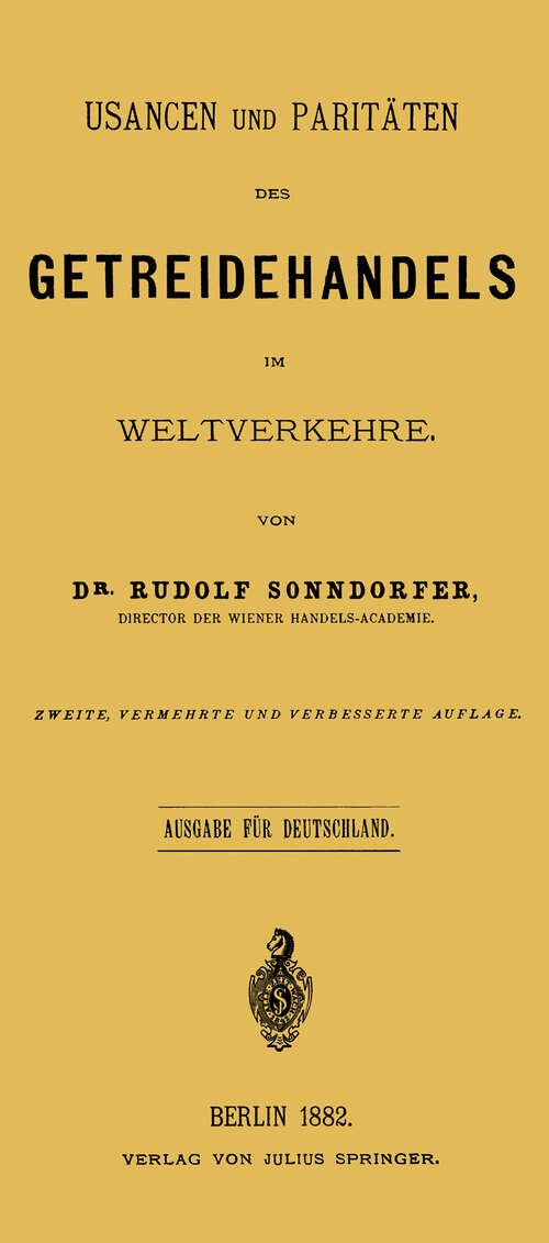 Book cover of Usancen und Paritäten des Getreidehandels im Weltverkehre: Ausgabe für Deutschland (2. Aufl. 1882)