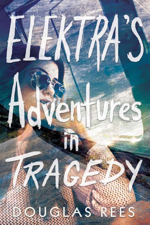 Book cover of Elektra’s Adventures in Tragedy