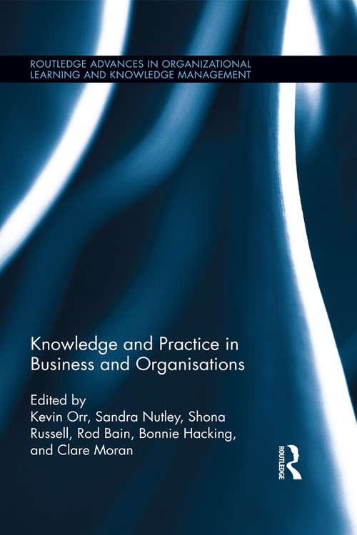 Book cover of Knowledge and Practice in Business and Organisations (Routledge Advances in Organizational Learning and Knowledge Management)