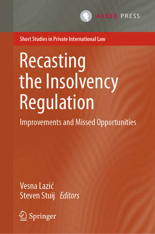 Book cover of Recasting the Insolvency Regulation: Improvements and Missed Opportunities (1st ed. 2020) (Short Studies in Private International Law)