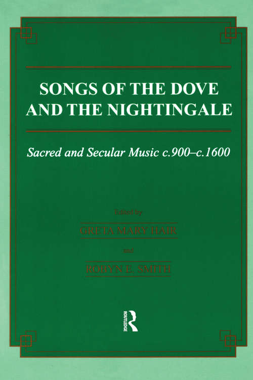 Book cover of Songs of the Dove and the Nightingale: Sacred and Secular Music c.900-c.1600 (Musicology)