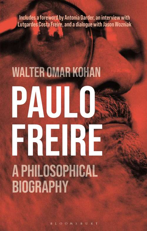 Book cover of Paulo Freire: A Philosophical Biography