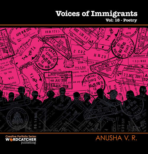 Book cover of Voices of Immigrants: Vol. 18 - Poetry (Creative Portfolio Series #18)