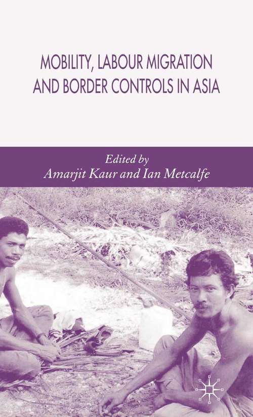 Book cover of Mobility, Labour Migration and Border Controls in Asia (2006)
