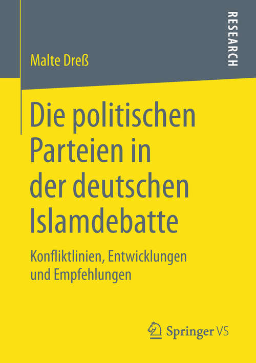 Book cover of Die politischen Parteien in der deutschen Islamdebatte: Konfliktlinien, Entwicklungen und Empfehlungen