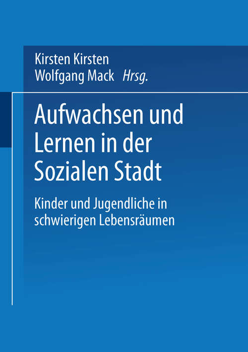 Book cover of Aufwachsen und Lernen in der Sozialen Stadt: Kinder und Jugendliche in schwierigen Lebensräumen (2001)