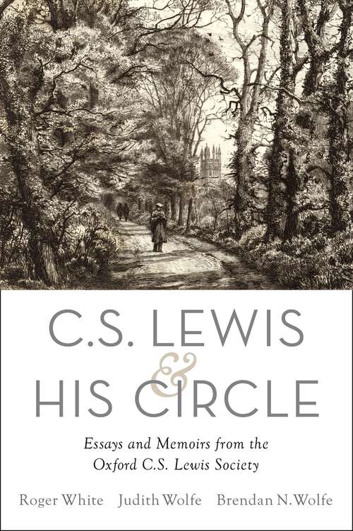 Book cover of C. S. Lewis and His Circle: Essays and Memoirs from the Oxford C.S. Lewis Society