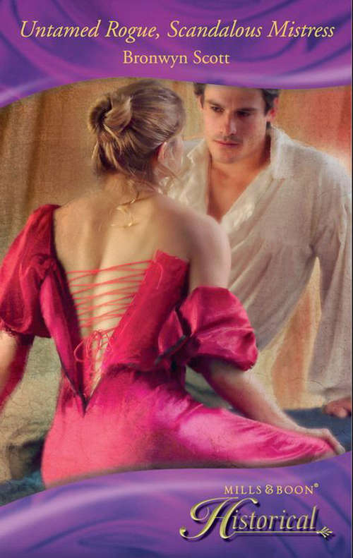 Book cover of Untamed Rogue, Scandalous Mistress (ePub First edition) (Mills And Boon Historical Ser.)