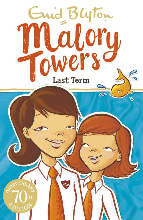 Book cover of Last Term: Book 6 (Malory Towers: Vol. 6)