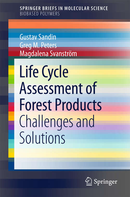 Book cover of Life Cycle Assessment of Forest Products: Challenges and Solutions (1st ed. 2016) (SpringerBriefs in Molecular Science)