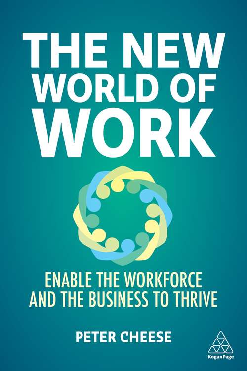 Book cover of The New World of Work: Shaping a Future that Helps People, Organizations and Our Societies to Thrive