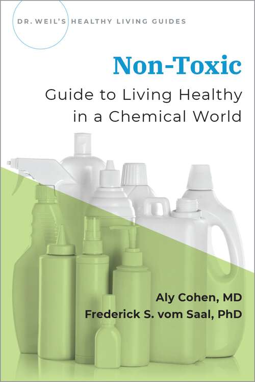 Book cover of Non-Toxic: Guide to Living Healthy in a Chemical World (Dr Weil's Healthy Living Guides)
