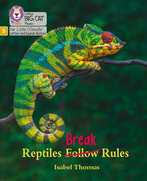 Book cover of Reptiles Break Rules (PDF): Phase 5 (Big Cat Phonics For Little Wandle Letters And Sounds Revised Ser.)