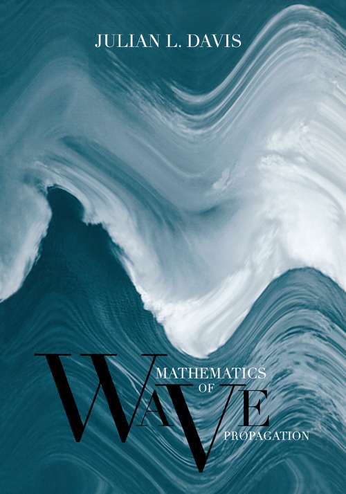 Book cover of Mathematics of Wave Propagation