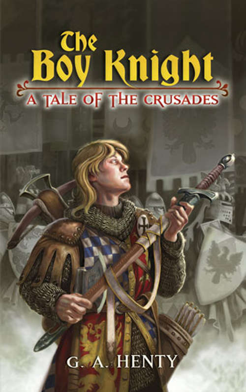 Book cover of The Boy Knight: A Tale of the Crusades (Dover Children's Classics)