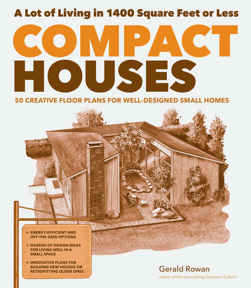 Book cover of Compact Houses: 50 Creative Floor Plans for Well-Designed Small Homes