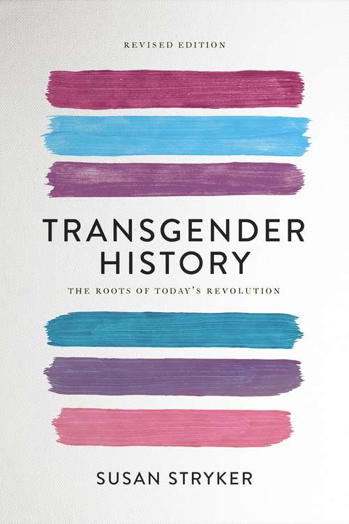 Book cover of Transgender History, second edition: The Roots of Today's Revolution (2)
