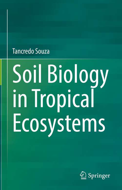 Book cover of Soil Biology in Tropical Ecosystems (1st ed. 2022)