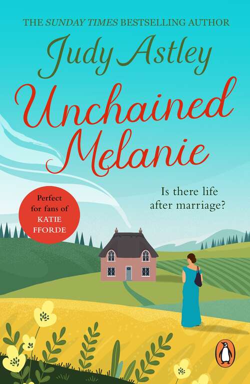 Book cover of Unchained Melanie: The perfect, light-hearted, feel-good romance to settle down with (Isis Cassettes)