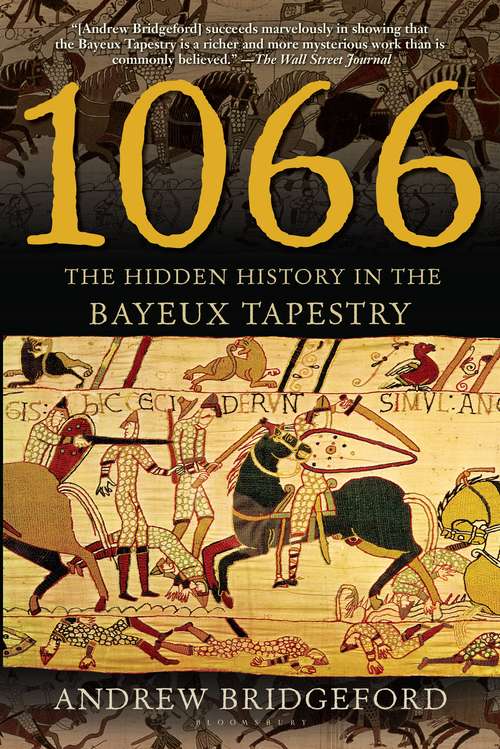 Book cover of 1066: The Hidden History in the Bayeux Tapestry
