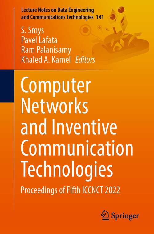 Book cover of Computer Networks and Inventive Communication Technologies: Proceedings of Fifth ICCNCT 2022 (1st ed. 2023) (Lecture Notes on Data Engineering and Communications Technologies #141)