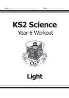 Book cover of KS2 Science Year 6 Workout: Light