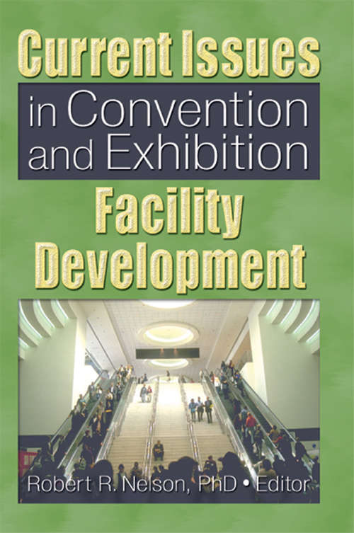 Book cover of Current Issues in Convention and Exhibition Facility Development