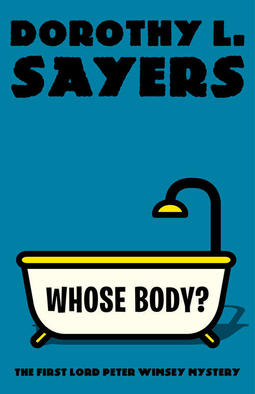 Book cover of Whose Body?: The First Lord Peter Wimsey Mystery (Vintage Classics #1)