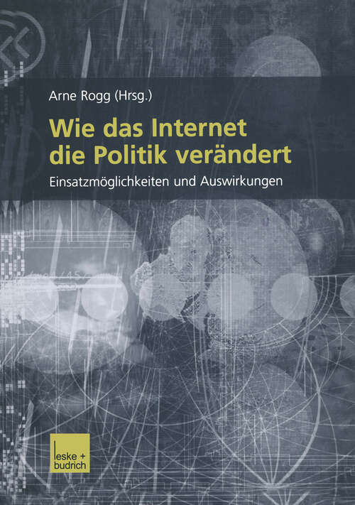 Book cover of Wie das Internet die Politik verändert: Einsatzmöglichkeiten und Auswirkungen (2003)