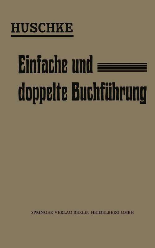 Book cover of Leitfaden für den praktischen Unterricht in der Einfachen und Doppelten Buchführung (18. Aufl. 1914)