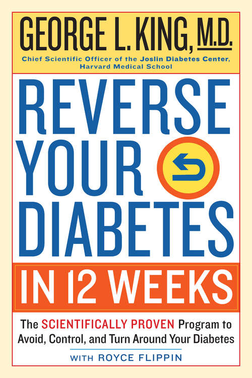 Book cover of Reverse Your Diabetes in 12 Weeks: The Scientifically Proven Program to Avoid, Control, and Turn Around Your Diabetes