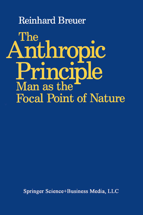 Book cover of The Anthropic Principle (pdf): Man as the Focal Point of Nature (1991)