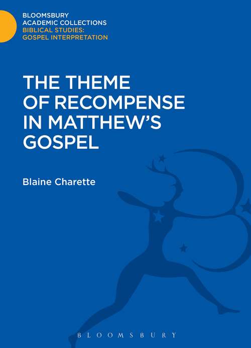 Book cover of The Theme of Recompense in Matthew's Gospel (The Library of New Testament Studies)