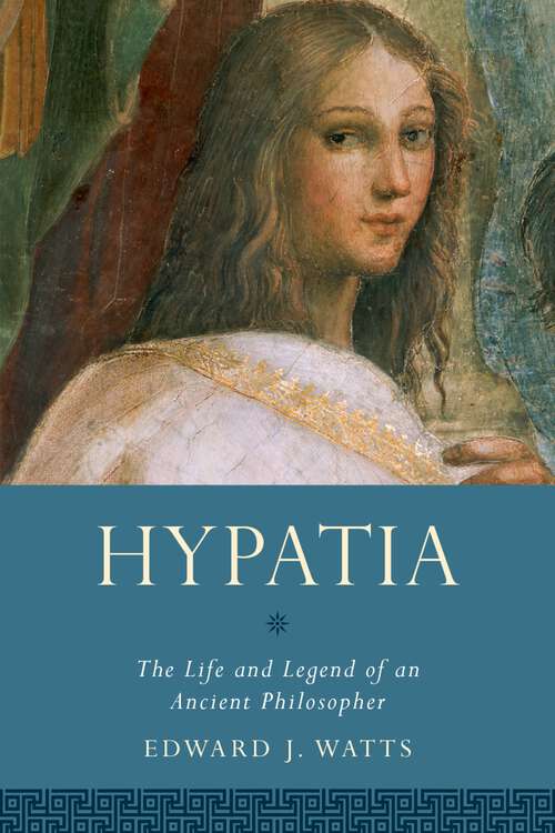 Book cover of HYPATIA WIA C: The Life and Legend of an Ancient Philosopher (Women in Antiquity)