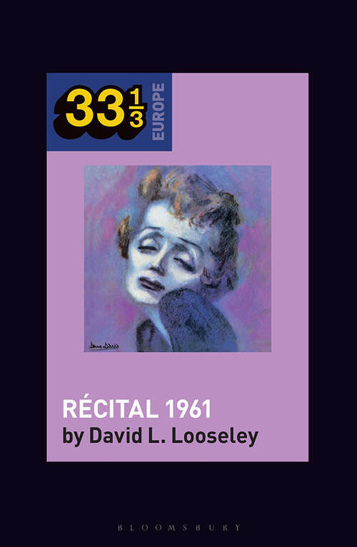 Book cover of Édith Piaf's Récital 1961 (33 1/3 Europe)