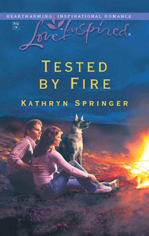 Book cover of Tested by Fire (ePub First edition) (Mills And Boon Love Inspired Ser.)