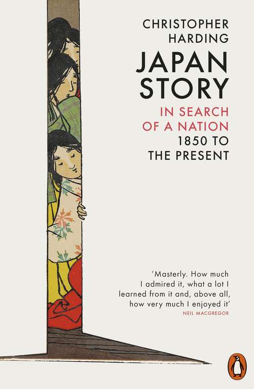 Book cover of Japan Story: In Search of a Nation, 1850 to the Present