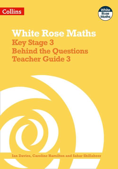 Book cover of Key Stage 3 Maths Behind The Questions Teacher Guide 3 (PDF)