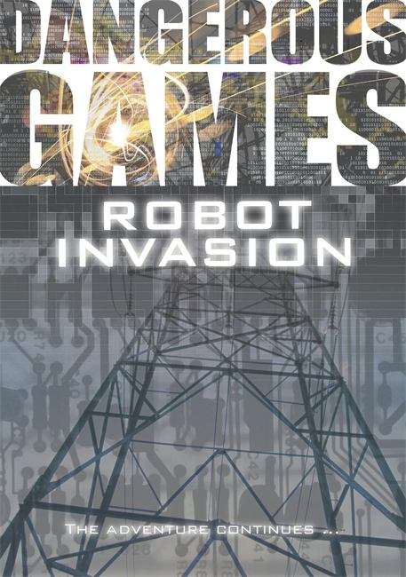 Book cover of Dangerous Games, Stage 10, White: Robot Invasion (PDF)