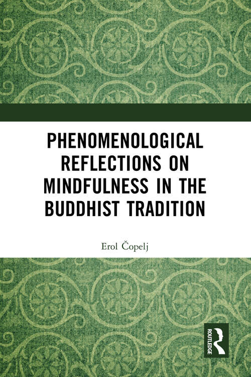 Book cover of Phenomenological Reflections on Mindfulness in the Buddhist Tradition