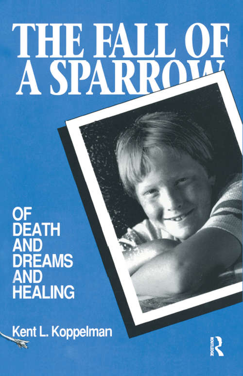 Book cover of The Fall of a Sparrow: Of Death and Dreams and Healing