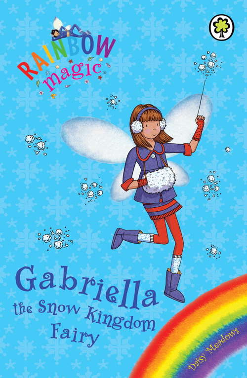 Book cover of Gabriella the Snow Kingdom Fairy: Special (Rainbow Magic)