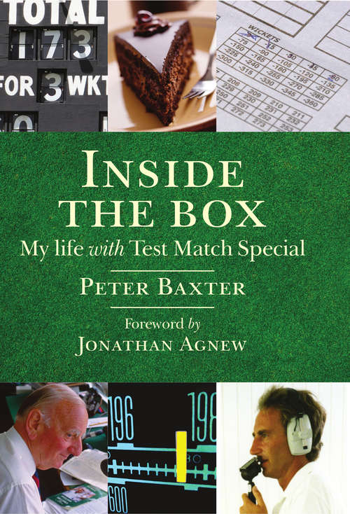 Book cover of Inside the Box: My Life with Test Match Special