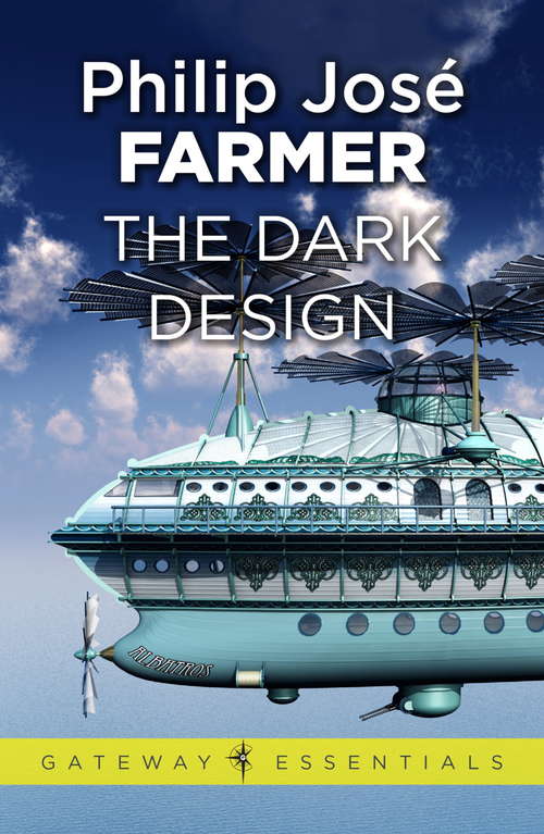 Book cover of The Dark Design: The Third Book Of The Riverworld Series (Gateway Essentials #3)