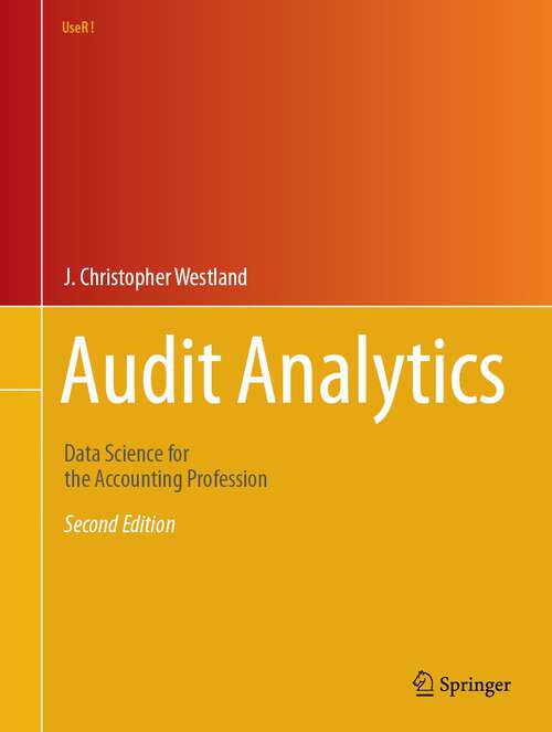 Book cover of Audit Analytics: Data Science for the Accounting Profession (2nd ed. 2024) (Use R!)