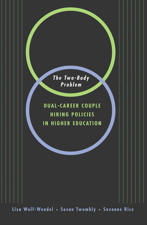Book cover of The Two-Body Problem: Dual-Career-Couple Hiring Practices in Higher Education