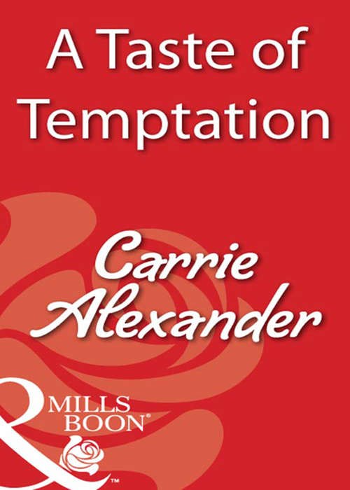 Book cover of A Taste Of Temptation (ePub First edition) (Mills And Boon Blaze Ser.)