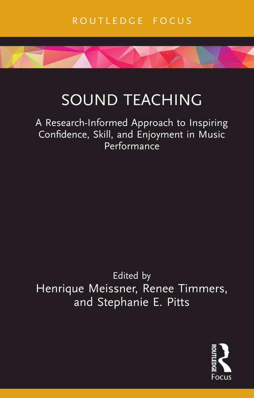 Book cover of Sound Teaching: A Research-Informed Approach to Inspiring Confidence, Skill, and Enjoyment in Music Performance