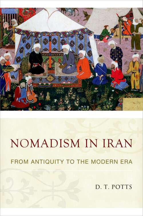Book cover of Nomadism in Iran: From Antiquity to the Modern Era